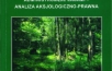 Zrzeszenia leśne jako podmioty administrujące lasami – analiza aksjologiczno-prawna