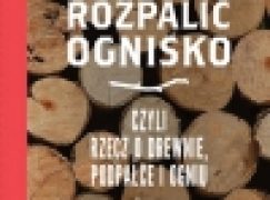 Jak rozpalić ognisko?