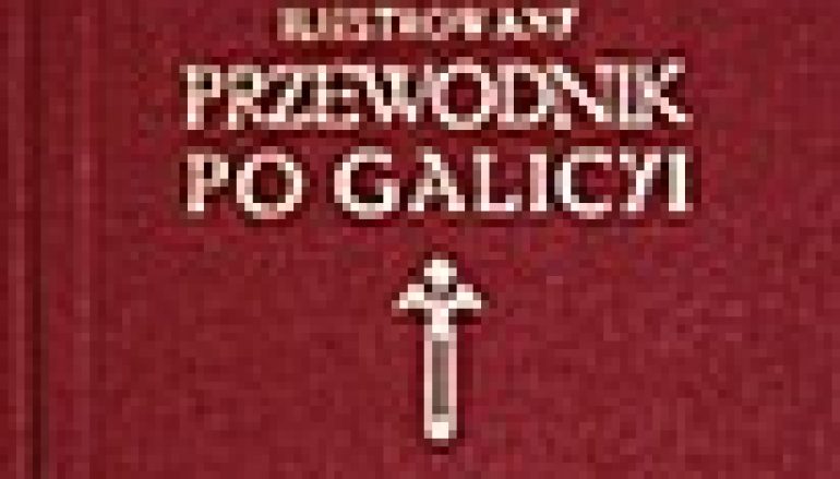 Ilustrowany przewodnik po Galicyi