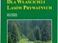 Poradnik dla właścicieli lasów prywatnych