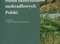 Inwazyjne gatunki roślin ekosystemów mokradłowych Polski