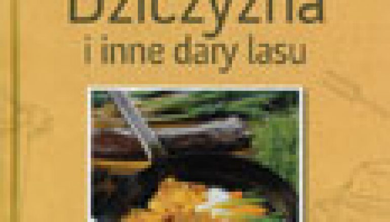 Dziczyzna i inne dary lasu