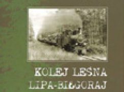 Kolej leśna Lipa-Biłgoraj 1941-1983
