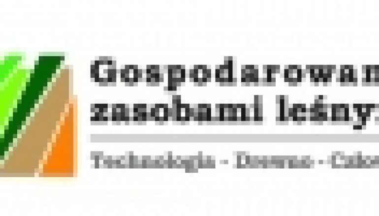 „Gospodarowanie zasobami leśnymi. Technologia – Drewno – Człowiek”. Konferencja-benefis