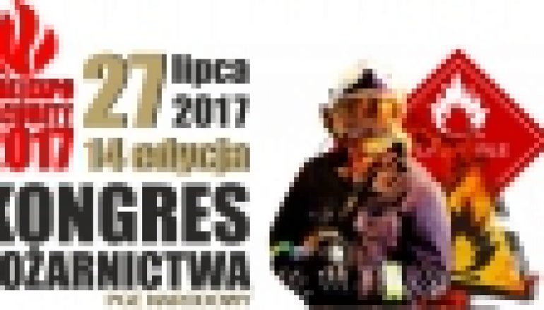 Kongres Pożarnictwa FIRE 2017 – 27 lipca 2017