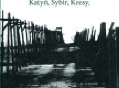 Martyrologia leśników – Katyń, Sybir, Kresy