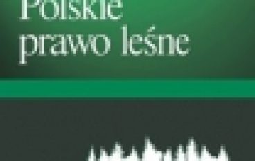 „Polskie prawo leśne” – kompendium wiedzy