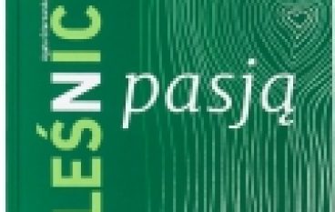 Leśnicy z pasją