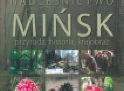 Nadleśnictwo Mińsk – Jubileusz wśród przyjaciół