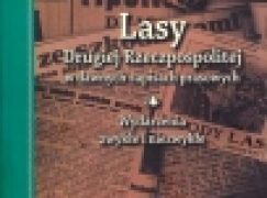 Lasy Drugiej Rzeczpospolitej w dawnych zapisach prasowych. Wydarzenia zwykłe i niezwykłe