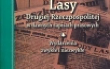 Lasy Drugiej Rzeczpospolitej w dawnych zapisach prasowych. Wydarzenia zwykłe i niezwykłe