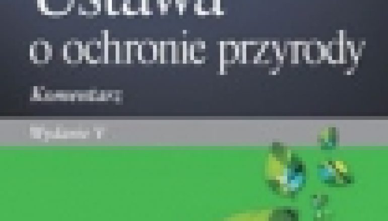 Ustawa o ochronie przyrody.  Komentarz