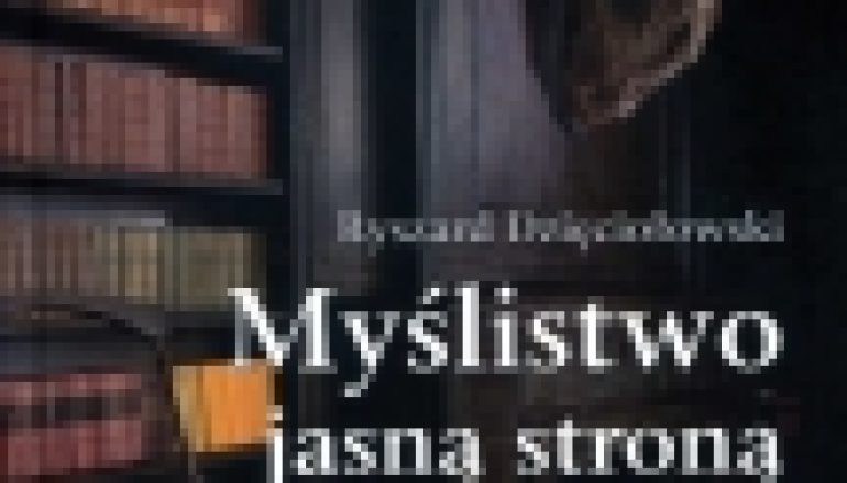 Myślistwo jasną stroną życia